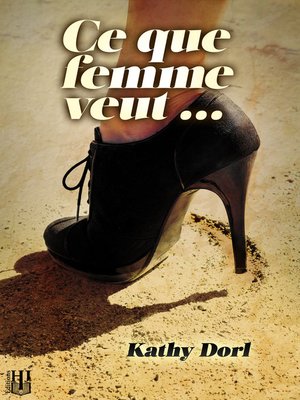 cover image of Ce que femme veut...